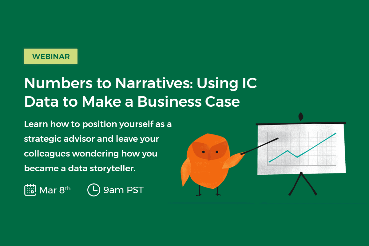 [WEBINAR] Numbers to Narratives: Using Your IC Data to Make a Business Case